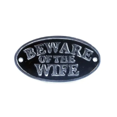 Beware Of The Wife Polished Aluminium Sign 17.5cm