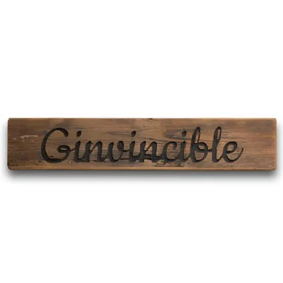 Ginvincible Rustic Wooden Message Funny Plaque